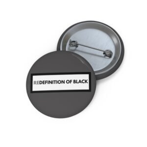 Redefinition of Black Round Pin Button – Political/Social Statement Lapel Pin